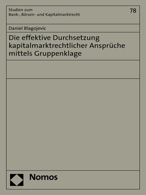 cover image of Die effektive Durchsetzung kapitalmarktrechtlicher Ansprüche mittels Gruppenklage